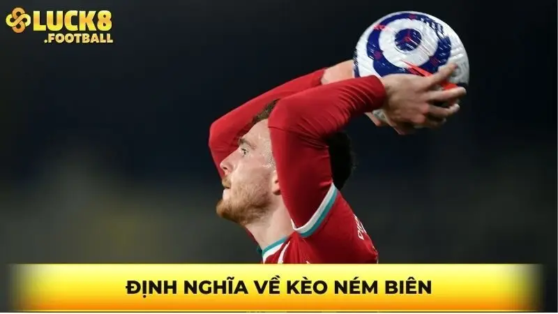 Định nghĩa về kèo ném biên