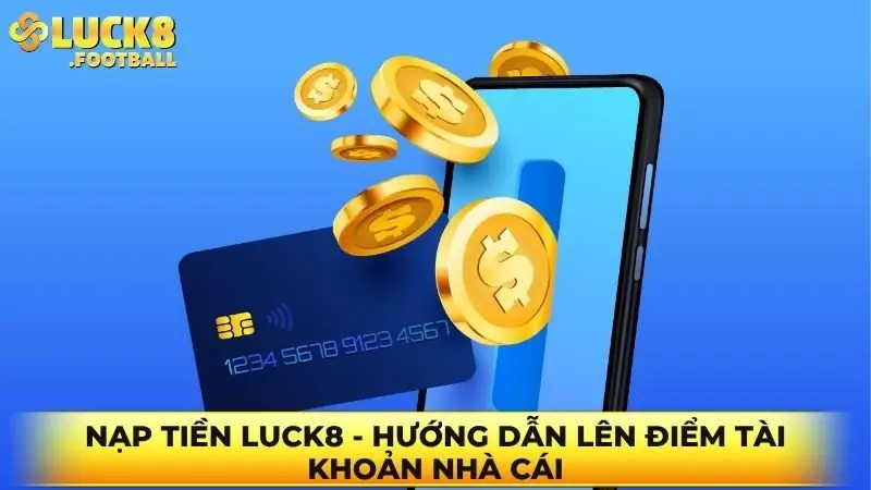 Nạp tiền Luck8